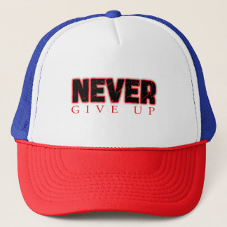 never give up trucker hat