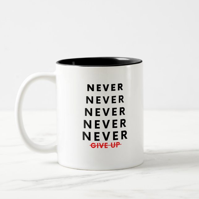 Never Give Up Two-Tone Coffee Mug (Left)