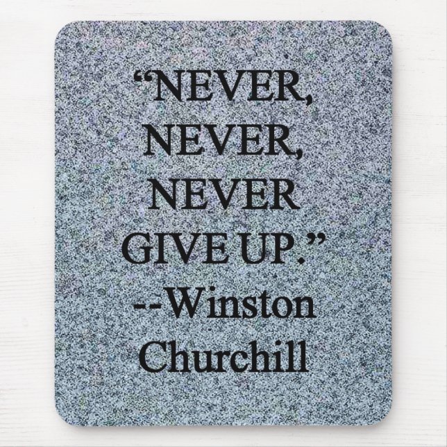 Never Give Up - Winston Churchill Mouse Mat (Front)