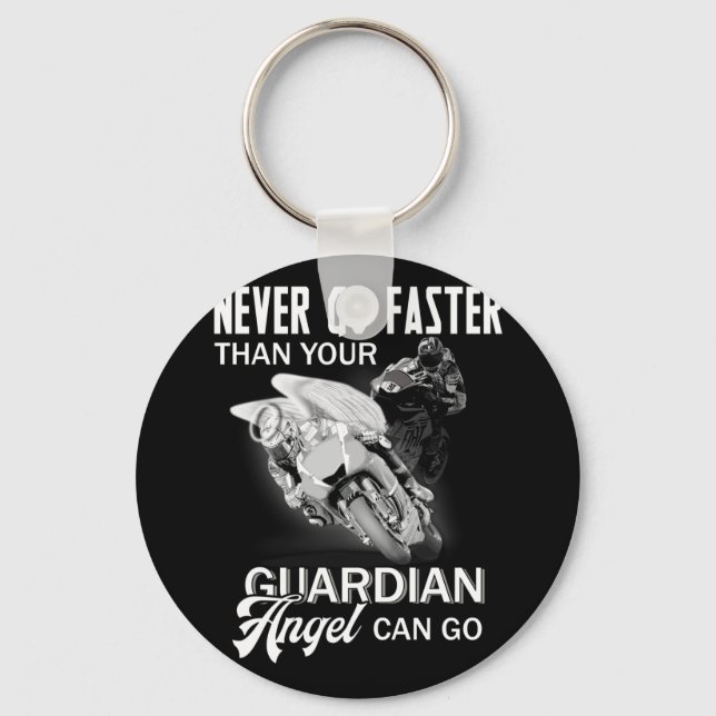 Never Go Faster Than Your Guardian Angel Key Ring (Front)