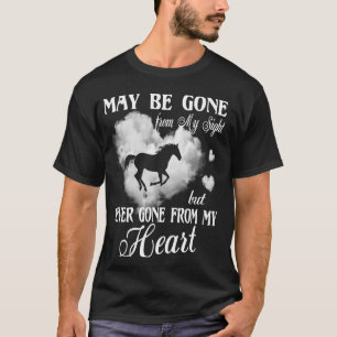 Never Gone From My Heart Horse Memorial Loss Girl T-Shirt