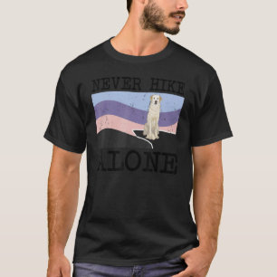 Never Hike Alone Kuvaszok Dog Hiking T-Shirt