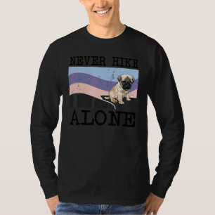 Never Hike Alone Pug Dog Hiking T-Shirt