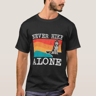 Never Hike Alone Siberian Husky Hiking T-Shirt