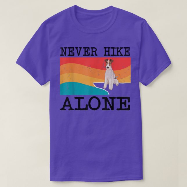 Never Hike Alone Wire Fo Terrier Graphic Hiking  T-Shirt (Design Front)