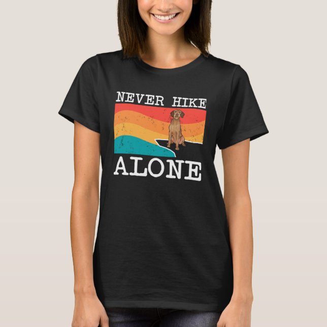 Never Hike Alone Wirehaired Vizsla Graphic Hiking T-Shirt (Front)