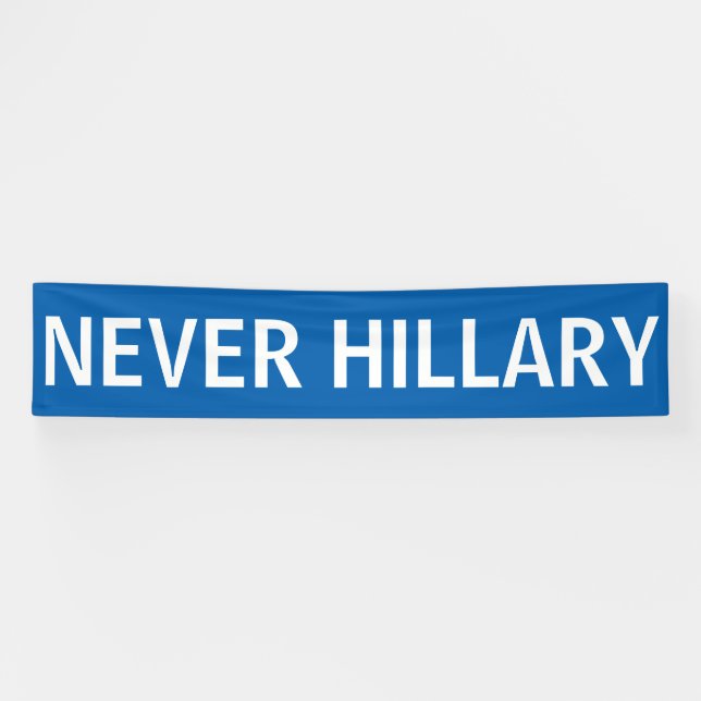 NEVER HILLARY For President 2016 Banner (Horizontal)