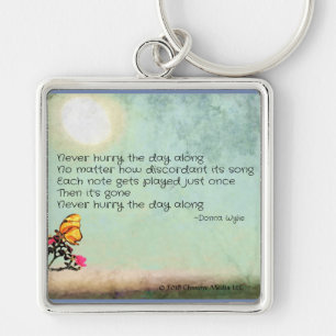 Never Hurry the Day Along Key Ring