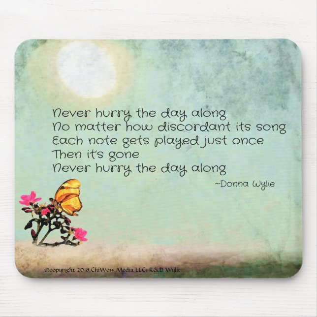 Never Hurry the Day Along Mouse Mat (Front)