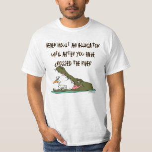 Never Insult an Alligator Humour T-Shirt