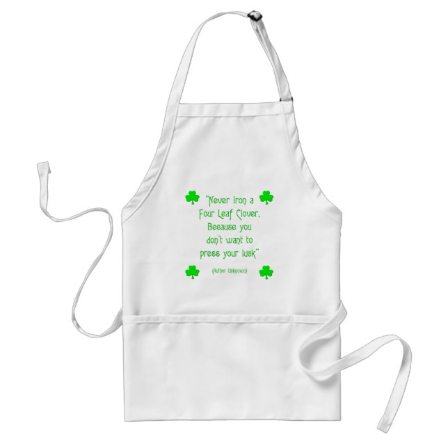 Never iron a four-leaf clover.... standard apron (Front)