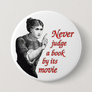Never judge a book by its movie 7.5 cm round badge