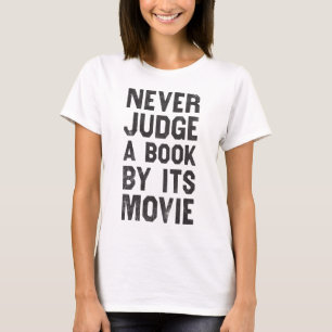 Never Judge A Book By Its Movie T-Shirt