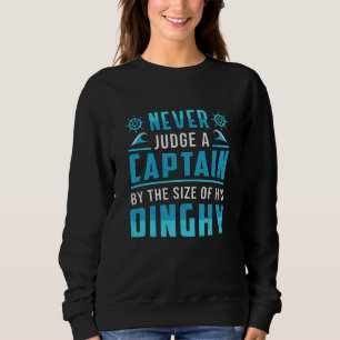 Never Judge A Captain Boat Sailing Boating Funny Sweatshirt
