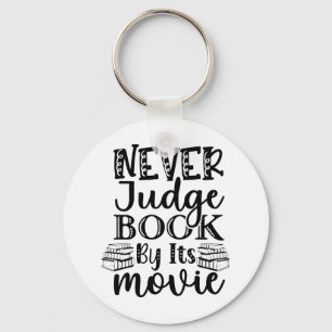 Never Judge Book By Its Movie Key Ring