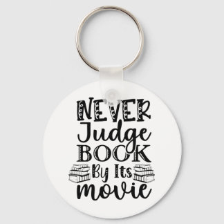 Never Judge Book By Its Movie Key Ring