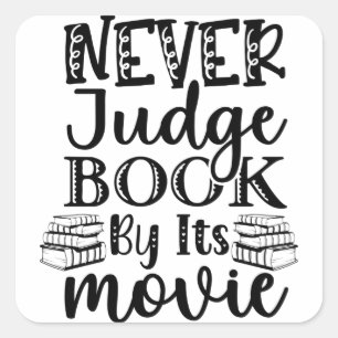 Never Judge Book By Its Movie Square Sticker