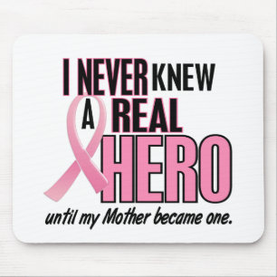 Never Knew A Real Hero MOTHER (Breast Cancer) Mouse Mat