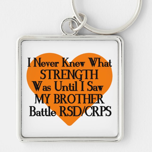Never Knew Strength/Heart/Brother...RSD/CRPS Key Ring (Front)