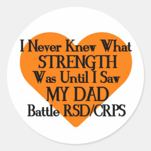 Never Knew Strength/Heart/Dad...RSD/CRPS Classic Round Sticker