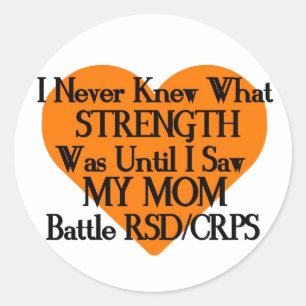 Never Knew Strength/Heart/Mum...RSD/CRPS Classic Round Sticker