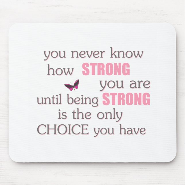 Never Know How Strong You Are Mouse Mat (Front)