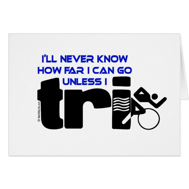Never Know Unless I Tri (Front Horizontal)