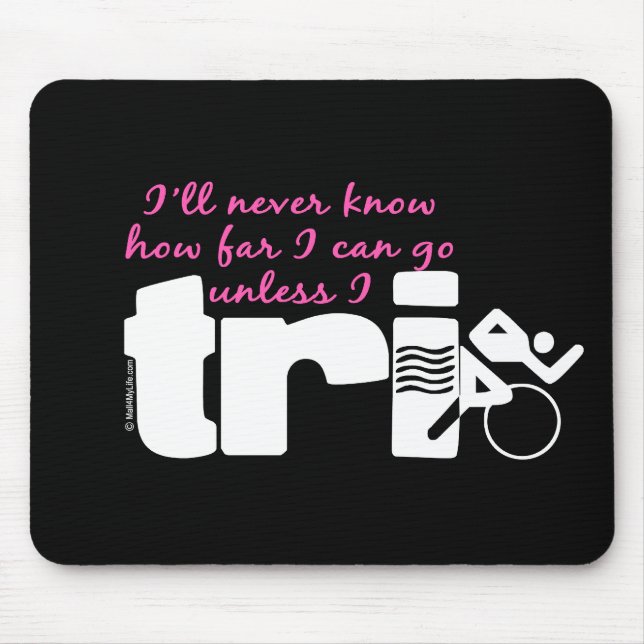 Never Know Unless I TrI - Script Mouse Mat (Front)
