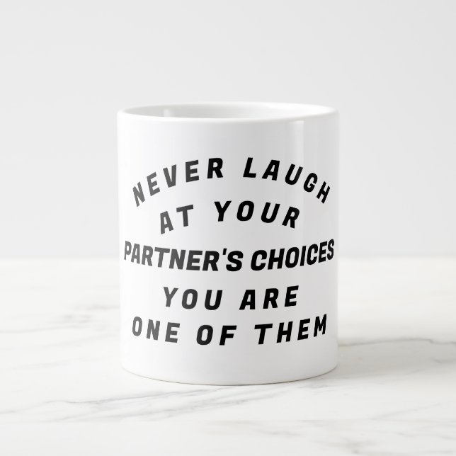 Never Laugh, T-Shirt Large Coffee Mug (Front)