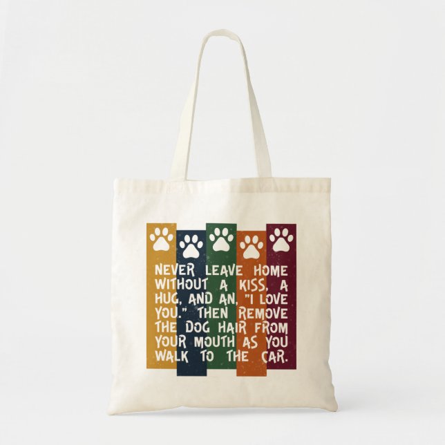 Never Leave Home Without a Kiss - Dog Lover Tote Bag (Front)