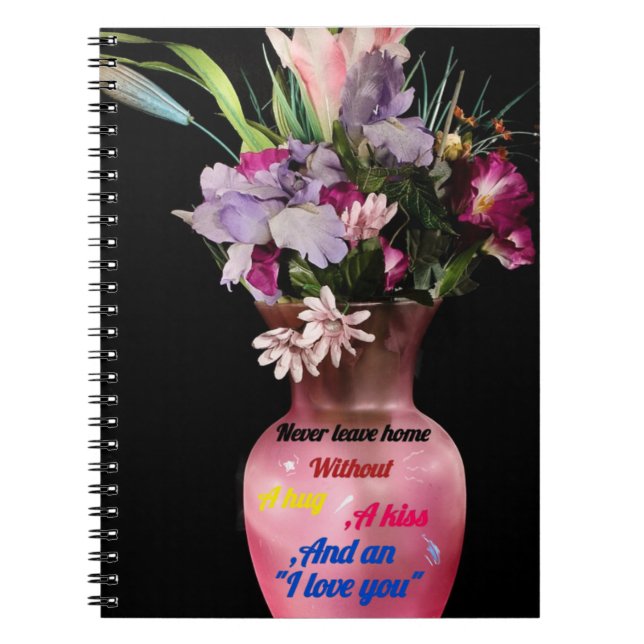 Never Leave Home Without Love | Inspirational Quot Notebook (Front)