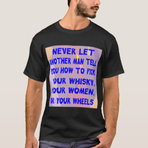 Never Let Another Man Tell You How To Pick Your T-Shirt