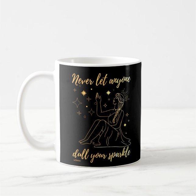 NEVER LET ANYONE DULL YOUR SPARKLE inspirational   Coffee Mug (Left)