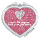 Never let anyone dull your sparkle Pink Glitter