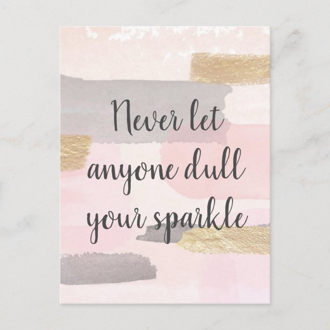 NEVER LET ANYONE DULL YOUR SPARKLE Quote Postcard (Front)