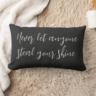 Never Let Anyone Steal Your Shine Quote Lumbar Cushion