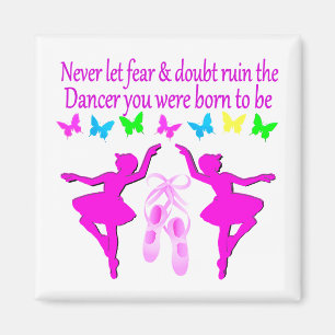 NEVER LET FEAR STOP THIS DAZZLING DANCER DESIGN MAGNET