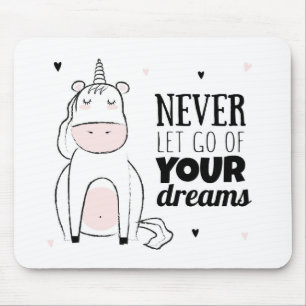 Never Let Go Of Your Dreams Mouse Mat