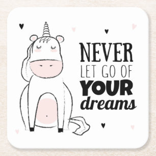 Never Let Go Of Your Dreams Square Paper Coaster