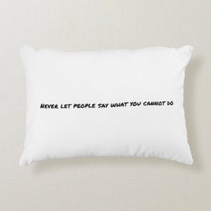 Never Let People Say Accent Pillow