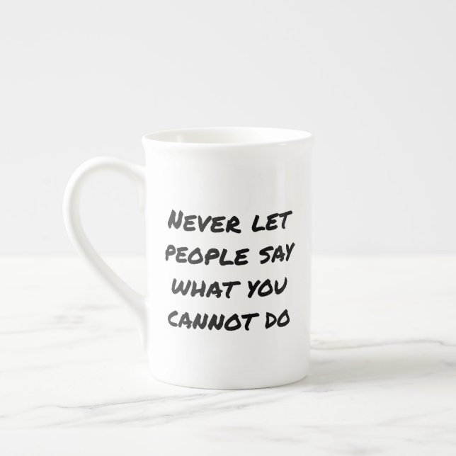 Never Let People Say Speciality Mug (Left)