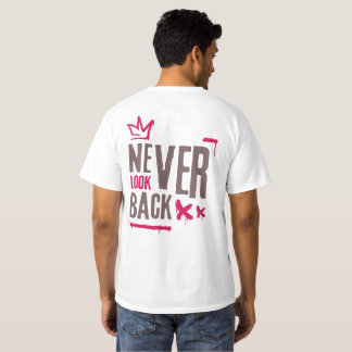 Never Look Back Inspirational Graffiti Streetwear T-Shirt