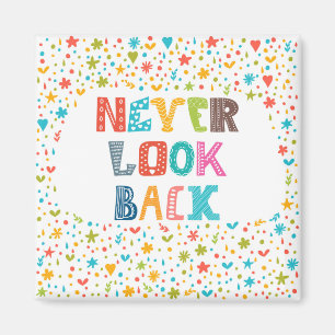 Never Look Back Magnet