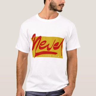 Never Look Back Motivational Urban Graffiti T-Shirt