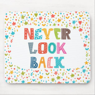 Never Look Back Mouse Mat