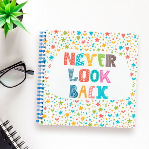 Never Look Back Notebook