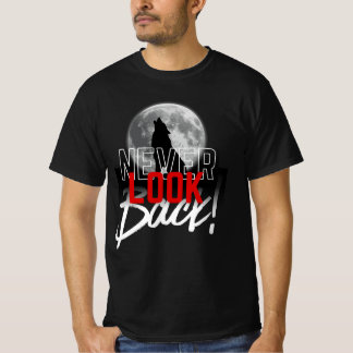 Never Look Back T-Shirt