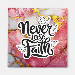 Never Lose Faith Magnet