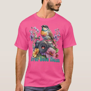 Never Lose Focus - Fun Photography Camera T-Shirt