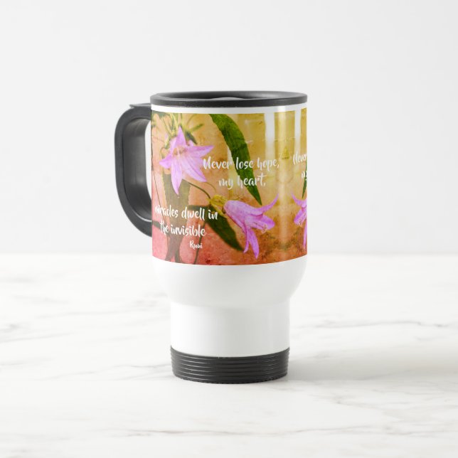 Never Lose Hope Rumi Inspirational Quote  Travel Mug (Front Left)